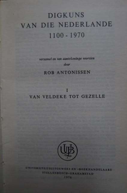 Antonissen, Rob Digkuns van die Nederlande 1100-1970. Deel 1 and Deel 2 (Twee boeke)